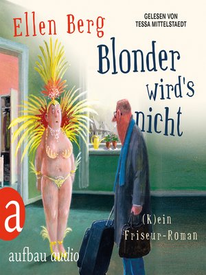 cover image of Blonder wird's nicht--(K)ein Friseur-Roman (Gekürzte Hörbuchfassung)